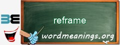 WordMeaning blackboard for reframe